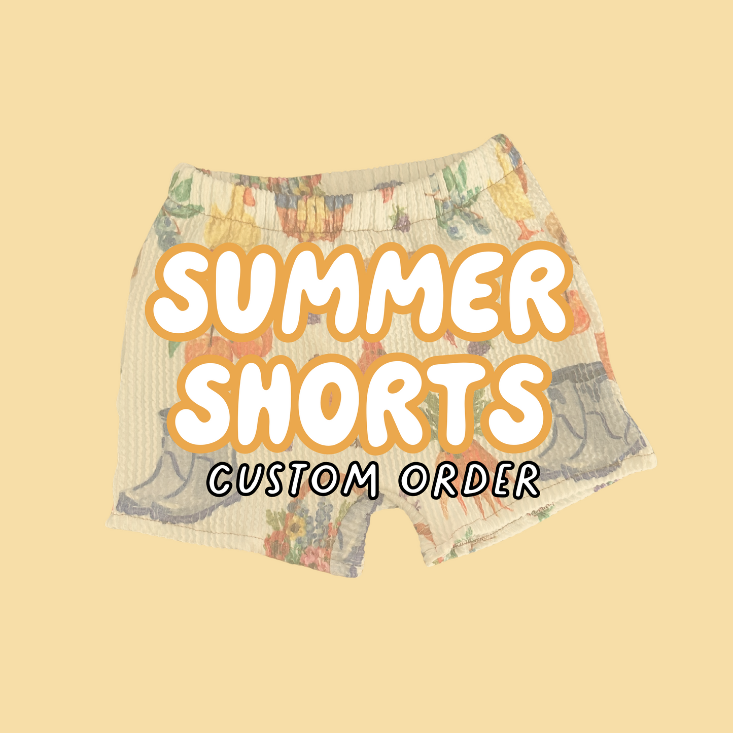 Summer Shorts - Custom Order