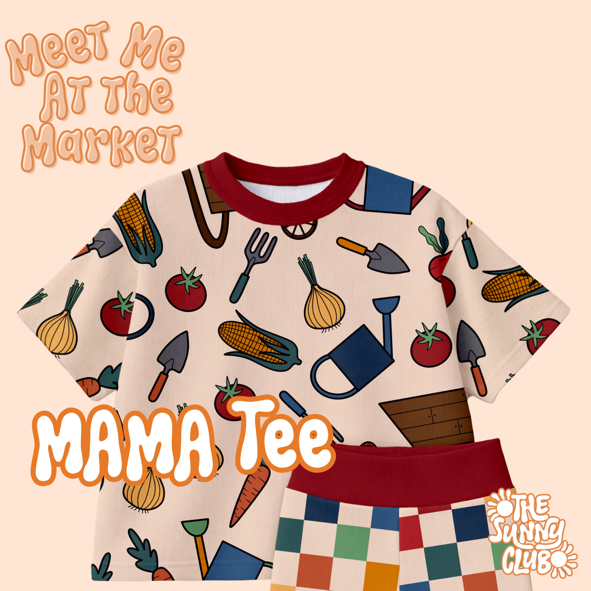 MAMA TEE - Meet Me At The Market MTO